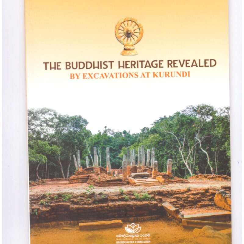 THE BUDDHIST HERITAGE REVEALED BY EXCAVATIONS AT KURUNDI